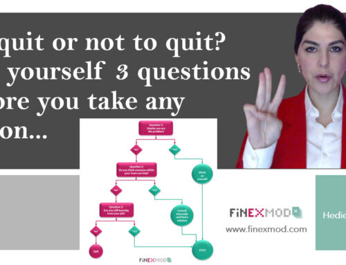 To quit or not to quit? Ask yourself 3 question before you take any action…