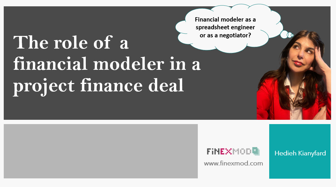 The role of a financial modeler in a project finance deal